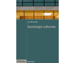 Sociologia culturale - Spillman Lyn