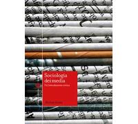 Sociologia dei media. Un'introduzione critica