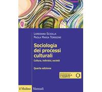 Sociologia dei processi culturali. Cultura, individui, società