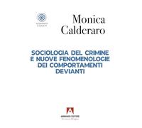 Sociologia del crimine e nuove fenomenologie dei comportamenti devianti