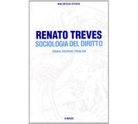 Sociologia del diritto. Origini, ricerche e problemi
