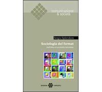 Sociologia del format. Dall'idea al prodotto televisivo