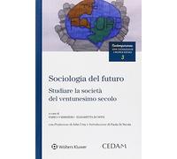 Sociologia del futuro. Studiare la società del ventunesimo secolo
