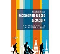 Sociologia del turismo accessibile: Il diritto alla mobilità e alla libertà di viaggio