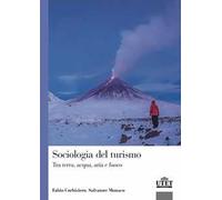 Sociologia del turismo. Tra terra, acqua, aria e fuoco