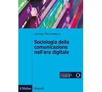 Sociologia della comunicazione nell'era digitale [Paperback] [Aug 27, 2020] Pacc