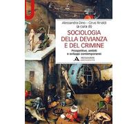 Sociologia della devianza e del crimine. Prospettive, ambiti e sviluppi contemporanei