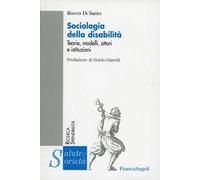 Sociologia della disabilità. Teorie, modelli, attori e istituzioni