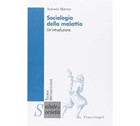 Sociologia della malattia. Un'introduzione