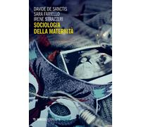 Sociologia della maternità - 2019 - Mimesis (Eterotopie)
