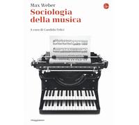 Sociologia della musica - Weber Max