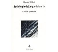 Sociologia della quotidianità. Il vissuto giornaliero