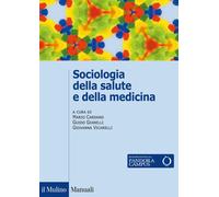 Sociologia della salute e della medicina [Paperback] [Sep 10, 2020] Cardano, Mar