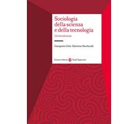 Sociologia della scienza e della tecnologia. Un'introduzione