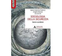 Sociologia della sicurezza. Teorie e problemi