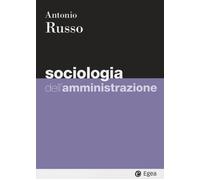 Sociologia dell'amministrazione - Russo Antonio