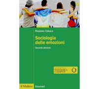 Libri Massimo Cerulo - Sociologia Delle Emozioni