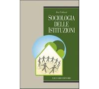 Sociologia delle istituzioni - Colozzi Ivo