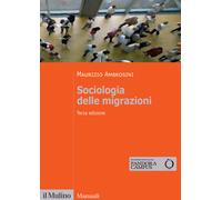 Sociologia delle migrazioni - Ambrosini Maurizio