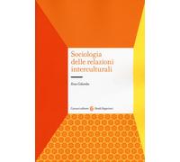 Sociologia delle relazioni interculturali - 2020 - Carocci