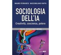 Sociologia dell'IA. Creatività, coscienza, potere