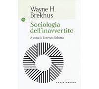 SOCIOLOGIA DELL'INAVVERTITO