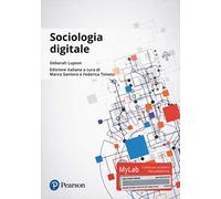 Sociologia digitale. Ediz. Mylab. Con Contenuto digitale per download e accesso online