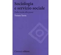 Sociologia e servizio sociale. Dalla teoria alla prassi