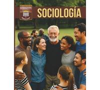 SOCIOLOGÍA: Fundamento para una Convivencia Humana Integral
