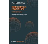Sociologia generale. Forme di capitale e campi di lotte (Vol. 3)