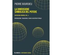 Sociologia generale. La dimensione simbolica del potere (Vol. 4)