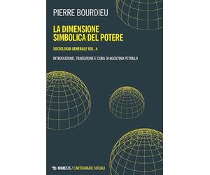 Sociologia generale. La dimensione simbolica del potere (Vol. 4)