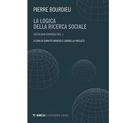 Sociologia generale. La logica della ricerca sociale (Vol. 1)