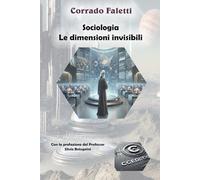 Sociologia: Le dinamiche invisibili