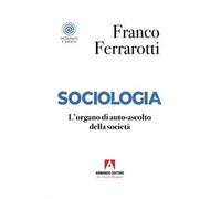 Sociologia. L'organo di auto-ascolto della società