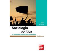 Sociologia politica. Per comprendere i fenomeni politici contemporanei