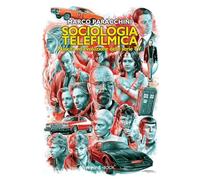 Libri Marco Paracchini - Sociologia Telefilmica. Nascita Ed Evoluzione Delle Ser