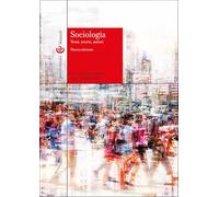 Sociologia. Temi, teorie, autori