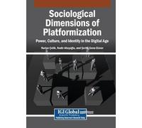 Sociological Dimensions of Platformization: Power, Culture, and Iden (Tascabile)