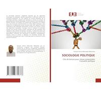 SOCIOLOGIE POLITIQUE: Clés de lecture pour mieux comprendre l'actualité politique