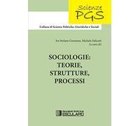 Sociologie, teorie, strutture, processi