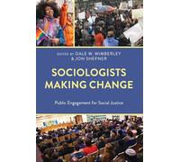 Sociologists Making Change: Public Engagement for Social Justice