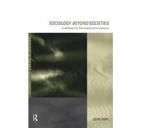 Sociology Beyond Societies: Mobilities for the Twenty-First Century [Lingua Inglese]