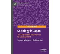 Sociology in Japan: The Overlooked Trajectory of Its Development