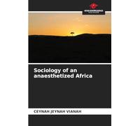 Sociology of an anaesthetized Africa