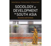 Sociology of Development in South Asia: Dynamics and Contexts