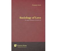 Sociology of Love (Tascabile) Vernon Series in Sociology