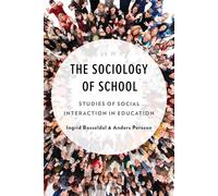 Sociology of School, The: Studies of Social Interaction in Education
