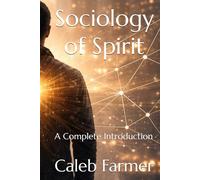 Sociology of Spirit: A Complete Introduction