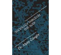 SOCIOLOGY THROUGH THE AGES